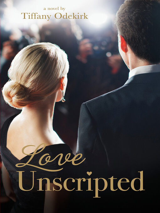 Title details for Love Unscripted by Tiffany Odekirk - Available